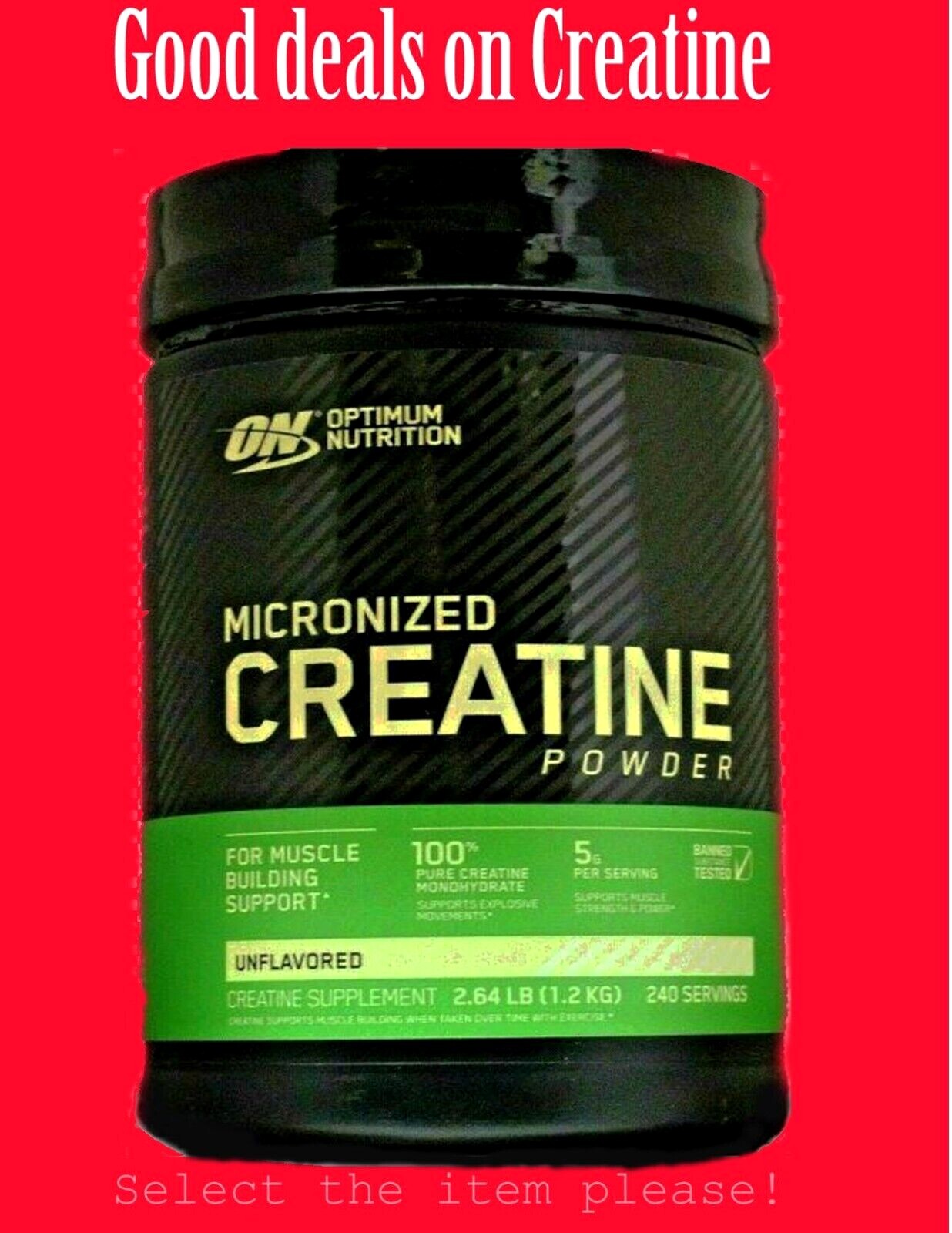 Optimum Nutrition MICRONIZED CREATINE Monohydrate, Now Sports, TwinLab & more